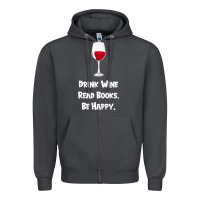 Smoke drink wine, read books, be happy Zipper Hoodie - Bettercallsaul
