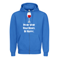 True Royal drink wine, read books, be happy Zipper Hoodie - Bettercallsaul
