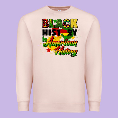 Black History Is American History Premium Sweatshirt Designed By Cowgirlartshop