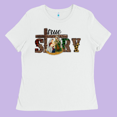 True Story Holy Family Ladies Tee Designed By Ranaportraitstore