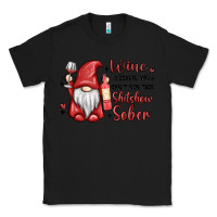 Black wine because you cant run this shitshow sober Classic Tee - MaliasSmallBusiness