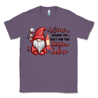 Lavender wine because you cant run this shitshow sober Classic Tee - MaliasSmallBusiness