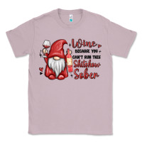 Lilac wine because you cant run this shitshow sober Classic Tee - MaliasSmallBusiness