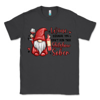 Smoke wine because you cant run this shitshow sober Classic Tee - MaliasSmallBusiness