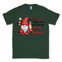 Sports Green wine because you cant run this shitshow sober Classic Tee - MaliasSmallBusiness
