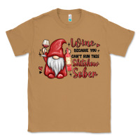 Toasted Coconut wine because you cant run this shitshow sober Classic Tee - MaliasSmallBusiness