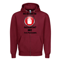 Burgundy I'm Not In Quarantine I'm A Programmer Zipper Hoodie - Bettercallsaul