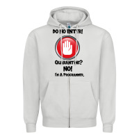 Dove Grey I'm Not In Quarantine I'm A Programmer Zipper Hoodie - Bettercallsaul