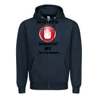 Navy I'm Not In Quarantine I'm A Programmer Zipper Hoodie - Bettercallsaul