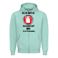 Seafoam I'm Not In Quarantine I'm A Programmer Zipper Hoodie - Bettercallsaul