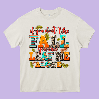 If You Dont Like Fall You Can Leaf Me Alone Heavy Core Tee Designed By Adodesignshop