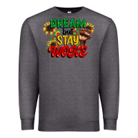 Charcoal Heather dream but stay woke juneteenth Premium Sweatshirt - CowGirlArtShop