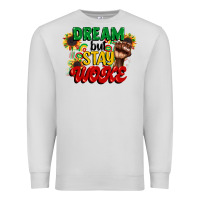 Dove Grey dream but stay woke juneteenth Premium Sweatshirt - CowGirlArtShop