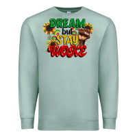 Dream But Stay Woke Juneteenth Premium Sweatshirt | Teevron