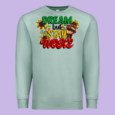 Dream But Stay Woke Juneteenth Premium Sweatshirt Designed By Cowgirlartshop
