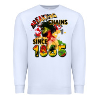 Breaking Chains Since 1865 Premium Sweatshirt | Teevron