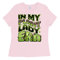 Bubblegum Pink in my plant lady era Ladies Tee - JahusDesignShop