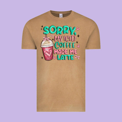 Sorry My Iced Coffee Made Me Latte Vintage Tee Designed By Maliassmallbusiness