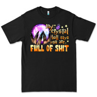 Black my crystal ball says you are full of shit Premium Tee - BundleAndBundleShop