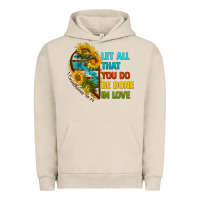 Pigment French Oak let all that you do be done in love Urban Hoodie - BundleAndBundleShop