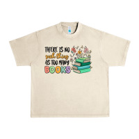 Sandshell there is no such thing as too many books Urban Heavy Tee - MaliasSmallBusiness