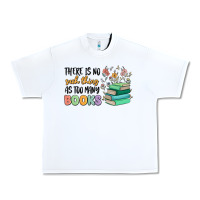 White there is no such thing as too many books Urban Heavy Tee - MaliasSmallBusiness