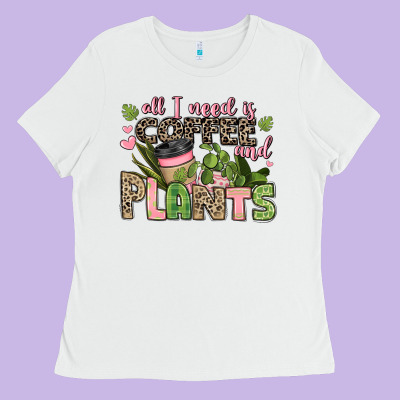 All I Need Is Coffee And Plants Ladies Tee Designed By Jahusdesignshop