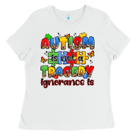 White autism is not a tragedy ignorance is Ladies Tee - JahusDesignShop