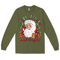 Army Green Stay Merry and bright Christmas with santa Long Sleeve Tee - NancyCooperArtShop
