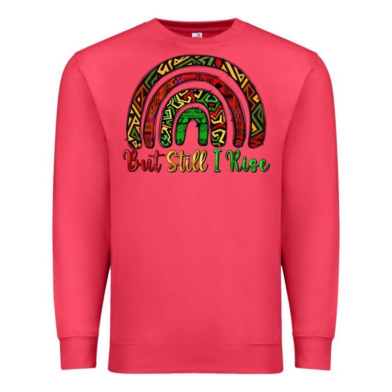 But Still I Rise Premium Sweatshirt by CowGirlArtShop | Teevron