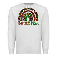 Oatmeal Heather but still i rise Premium Sweatshirt - CowGirlArtShop