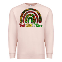 Pale Pink but still i rise Premium Sweatshirt - CowGirlArtShop