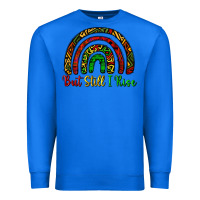 True Royal but still i rise Premium Sweatshirt - CowGirlArtShop