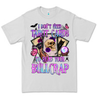 Dove Grey i don't need tarot cards to read your bullcrap Premium Tee - BundleAndBundleShop