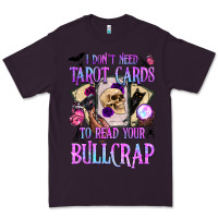 Plum i don't need tarot cards to read your bullcrap Premium Tee - BundleAndBundleShop