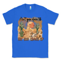 True Royal ain t going down til the sun comes up Classic Tee - MaliasSmallBusiness