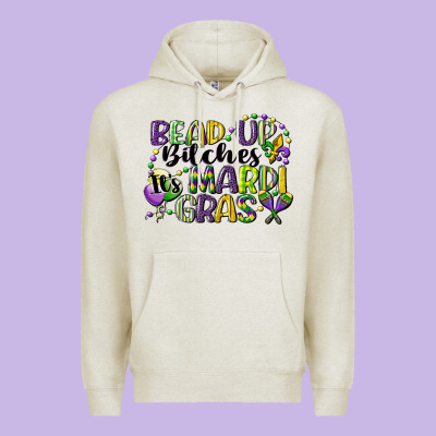 Bead Up Bitches Its Mardi Gras Premium Hoodie Designed By Cowgirlartshop