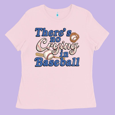 Theres No Crying In Baseball Ladies Tee Designed By Jahusdesignshop