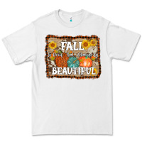 White fall is proof that change is beautiful Premium Tee - AdoDesignShop
