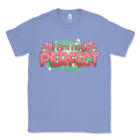 Colony Blue i am not perfect Classic Tee - MaliasSmallBusiness