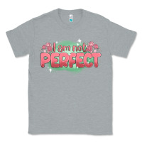 Heather Grey i am not perfect Classic Tee - MaliasSmallBusiness