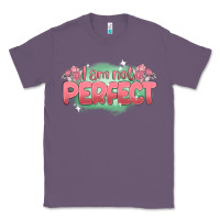 Lavender i am not perfect Classic Tee - MaliasSmallBusiness