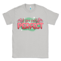 Moon Dust i am not perfect Classic Tee - MaliasSmallBusiness