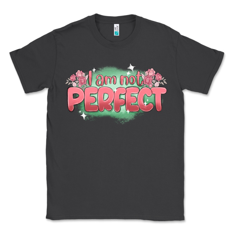 I Am Not Perfect Classic Tee by MaliasSmallBusiness | Teevron