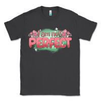 Smoke i am not perfect Classic Tee - MaliasSmallBusiness