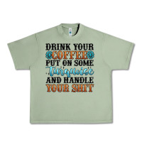 Oil Green drink your coffee put on some turquoise and handle Urban Heavy Tee - MaliasSmallBusiness