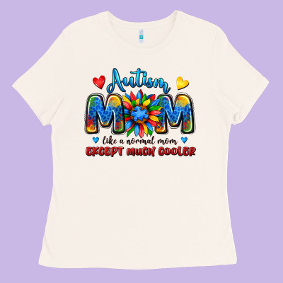 Autism Mom Like A Normal Mom Except Much Cooler Ladies Tee Designed By Jahusdesignshop