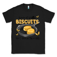 Black some of yalls biscuits aint done in the middle Classic Tee - MaliasSmallBusiness