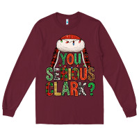 Burgundy You serious clark Long Sleeve Tee - NancyCooperArtShop