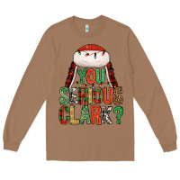 Toasted Coconut You serious clark Long Sleeve Tee - NancyCooperArtShop